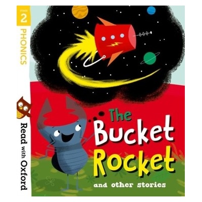 Read with Oxford: Stage 2: The Bucket Rocket and Other Stories