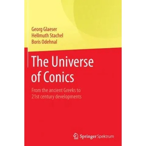 Universe of Conics | GEORG GLAESER (ISBN: 9783662568811)