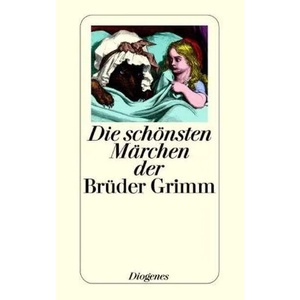 Die schönsten Märchen der Brüder Grimm | Jacob Grimm, Wilhelm Grimm, Daniel Keel, Gesine Treptow (2005)