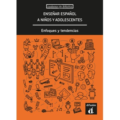Ensenar espanol a ninos y adolescentes - Enfoques y tendencias