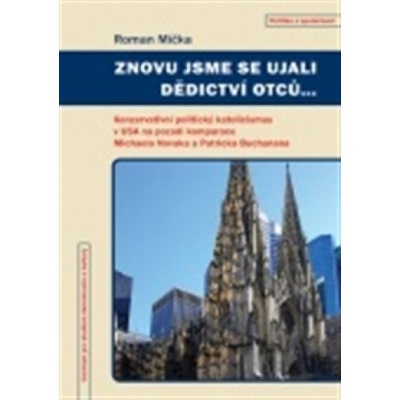 Znovu jsme se ujali dědictví otců - Roman Míčka