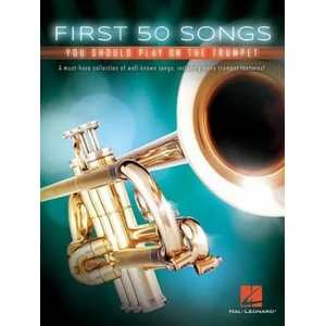 First 50 Songs You Should Play on the Trumpet | Hal Leonard Corp (ISBN: 9781540004314)