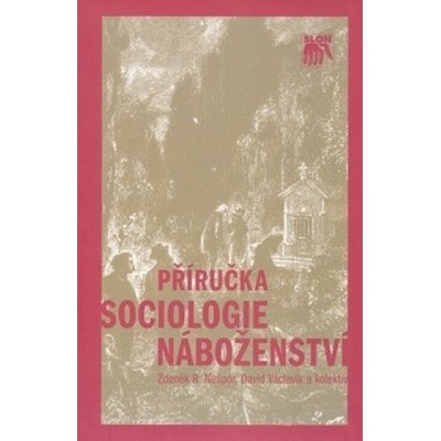 Příručka sociologie náboženství - Z. R. Nešpor