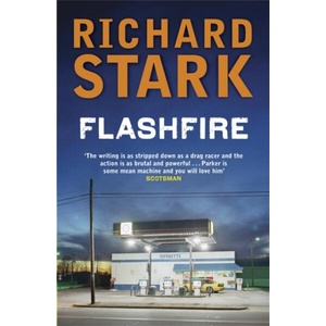 Flashfire | Richard Stark (ISBN: 9781847242105)