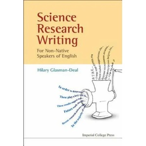 Science Research Writing For Non-native Speakers Of English | Hilary Glasman-Deal (2010)