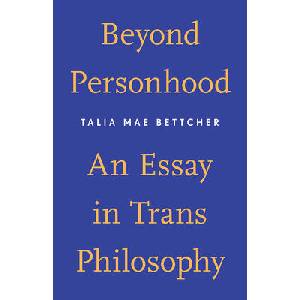 Beyond Personhood | Bettcher, Talia Mae (ISBN: 9781517902575)