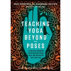 Teaching Yoga Beyond the Poses (ISBN: 9781623173227)