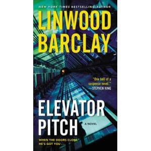 Elevator Pitch | Linwood Barclay (ISBN: 9780062946683)
