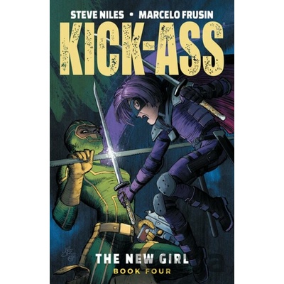 Kick-Ass: The New Girl 4 - Steve Niles, Marcelo Frusin (ilustrátor), John Romita Jr. (ilustrátor)