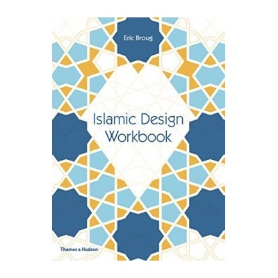 Islamic Design Workbook - Drawing Books - Pape... - Eric Broug