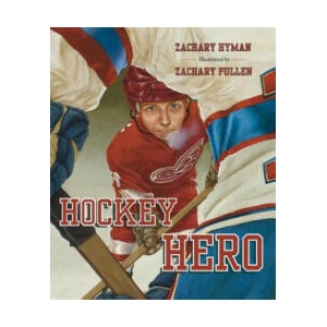 Hockey Hero | Zachary Hyman, Zachary Pullen (ISBN: 9781770496309)