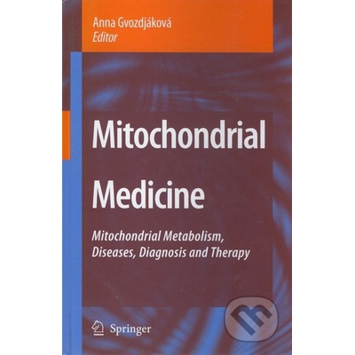 Mitochondrial Medicine - Anna Gvozdjáková