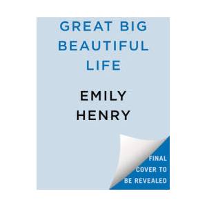 GREAT BIG BEAUTIFUL LIFE | Emily Henry (ISBN: 9798217067541)