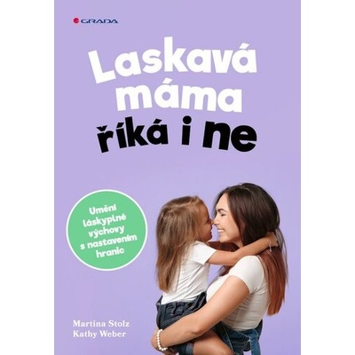 Laskavá máma říká i ne