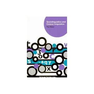 Sociolinguistics and Corpus Linguistics | Paul Baker (ISBN: 9780748627363)