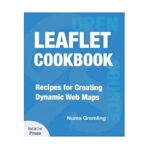 Leaflet Cookbook | Numa Gremling, Gary Sherman (ISBN: 9780998547756)