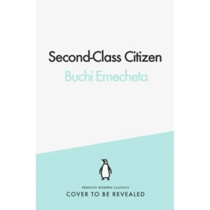 Second-Class Citizen | Buchi Emecheta (ISBN: 9780241532683)