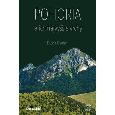 Pohoria a ich najvyššie vrchy - Dušan Guman
