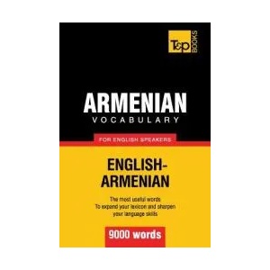 Armenian vocabulary for English speakers - 9000 words | Andrey Taranov (ISBN: 9781780716770)