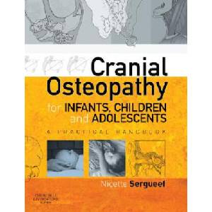 Cranial Osteopathy for Infants, Children and Adolescents | Nicette Sergueef (ISBN: 9780443103520)