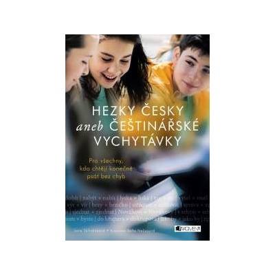 Hezky česky aneb Češtinářské vychytávky Jana Skřivánková