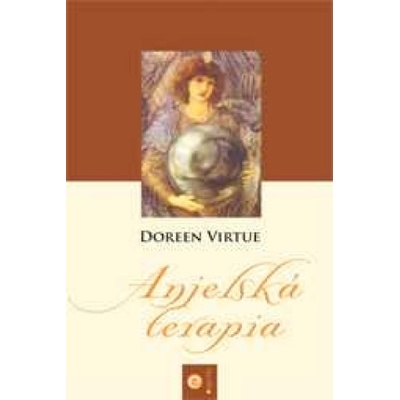 Anjelská terapia Virtue Doreen, Ph. D.