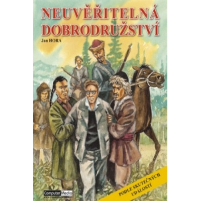 Neuvěřitelná dobrodružství (Jan Hora)(Brožovaná)