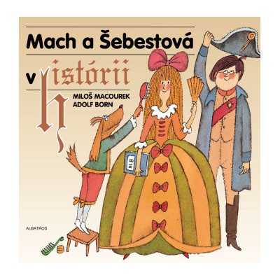 Mach a Šebestová v historii - Miloš Macourek
