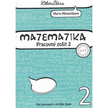 Matematika 2 pre gymnáziá a stredné školy - Marta Mlynarčíková