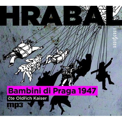 Bambini di Praga 1947 - Bohumil Hrabal