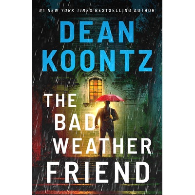 The Bad Weather Friend - Dean Koontz