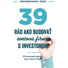 39 rád, ako budovať svetovú firmu s investorom