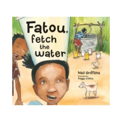 Fatou Fetch the Water Griffiths NeilPaperback