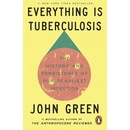 Everything Is Tuberculosis