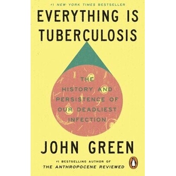 Everything Is Tuberculosis