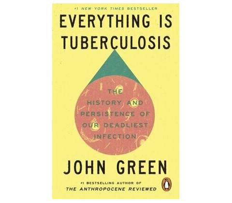 Everything Is Tuberculosis