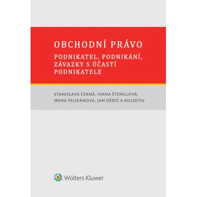 Obchodní právo - Štenglová Ivana, Pelikánová Irena, Černá Stanislava, Dědič Jan