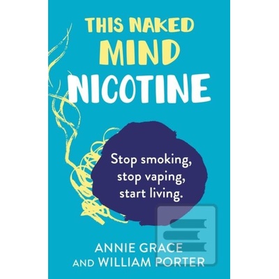 This Naked Mind Nicotine - Annie Grace