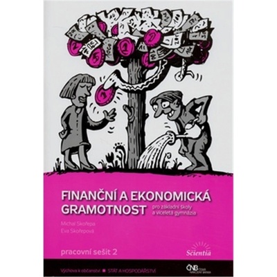 Finanční a ekonomická gramotnost pro ZŠ a víceletá gymnázia - Pracovní sešit 2