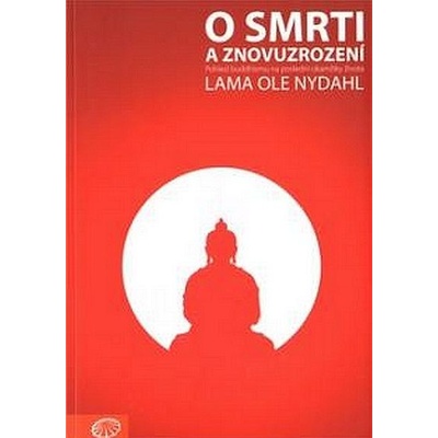 O smrti a znovuzrození - Ole Nydahl