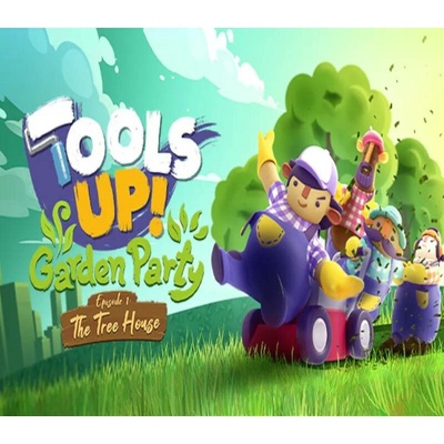 Tools Up! Garden Party - Episode 1: The Tree House