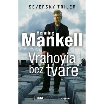 Vrahovia bez tváre - Henning Mankell