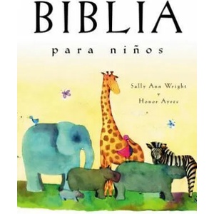 Biblia para nińos / Bible for Children | Sally Ann Wright, Honor Ayres (ISBN: 9780718011390)