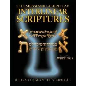 Messianic Aleph Tav Interlinear Scriptures Volume Two the Writings, Paleo and Modern Hebrew-Phonetic Translation-English, Bold Black Edition Study Bib | William H. Sanford (ISBN: 9781771432658)