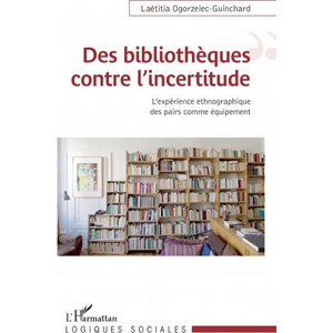 Des bibliothèques contre l'incertitude | Ogorzelec-Guinchard (2021)