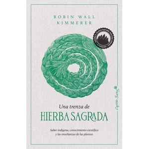 Una trenza de hierba sagrada | ROBIN WALL KIMMERER (ISBN: 9788412281743)