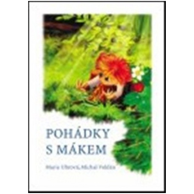 Pohádky s Mákem - Marie Uhrová, Michal Voldán