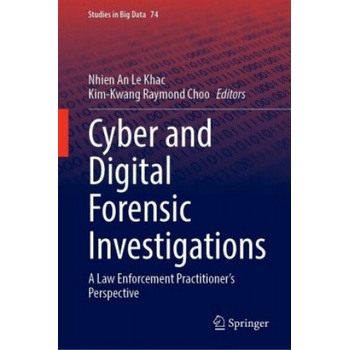 Cyber and Digital Forensic Investigations | Nhien An Le Khac, Kim-Kwang Raymond Choo
