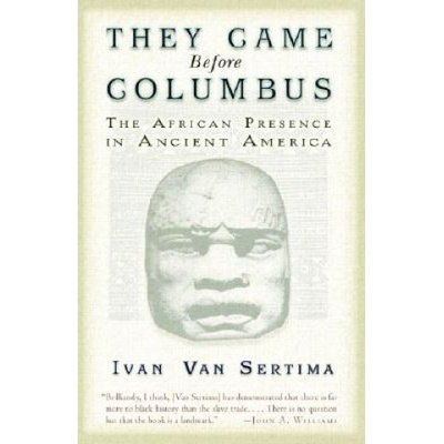 They Came Before Columbus - Sertima Van