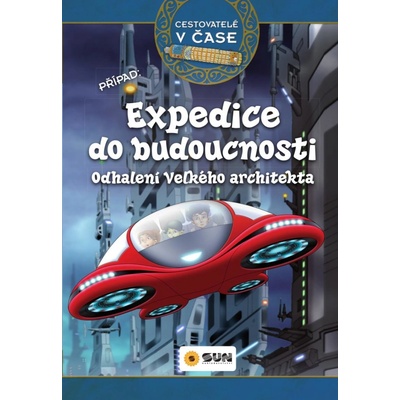 Cestovatelé v čase - Expedice do budoucnosti